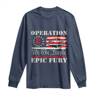 Operation Epic Fury We The People 47 Patriotic Flag Long Sleeve Shirt B2 Spirit Constitutional Freedom Statement