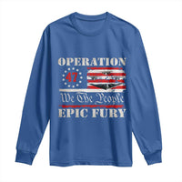 Operation Epic Fury We The People 47 Patriotic Flag Long Sleeve Shirt B2 Spirit Constitutional Freedom Statement