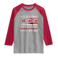 Operation Epic Fury We The People 47 Patriotic Flag Raglan Shirt B2 Spirit Constitutional Freedom Statement