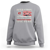 Operation Epic Fury We The People 47 Patriotic Flag Sweatshirt B2 Spirit Constitutional Freedom Statement