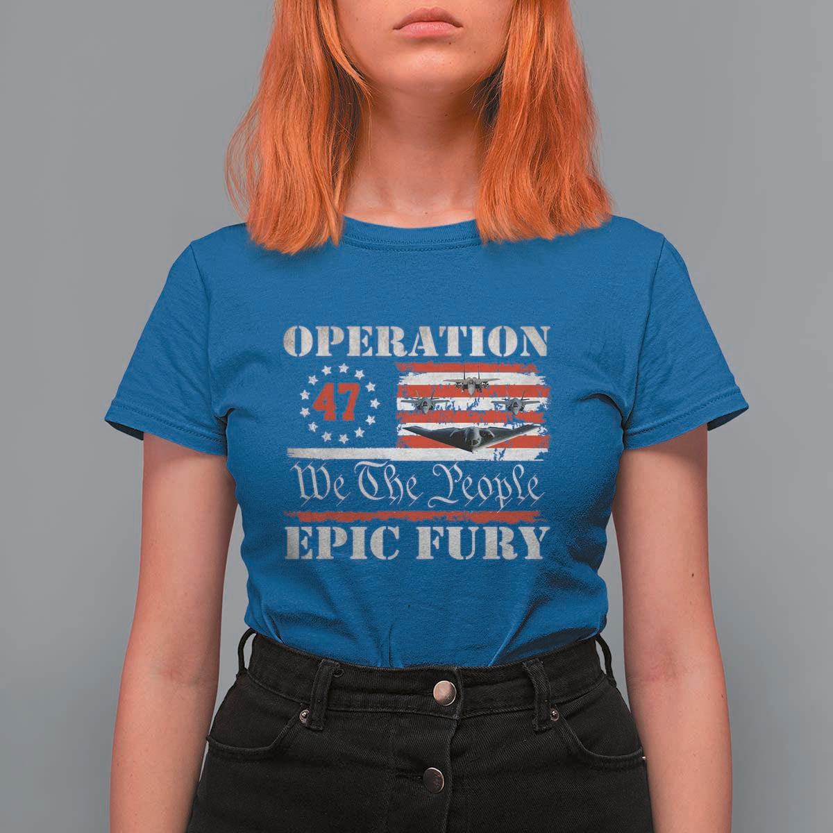 Operation Epic Fury We The People 47 Patriotic Flag T Shirt For Women B2 Spirit Constitutional Freedom Statement