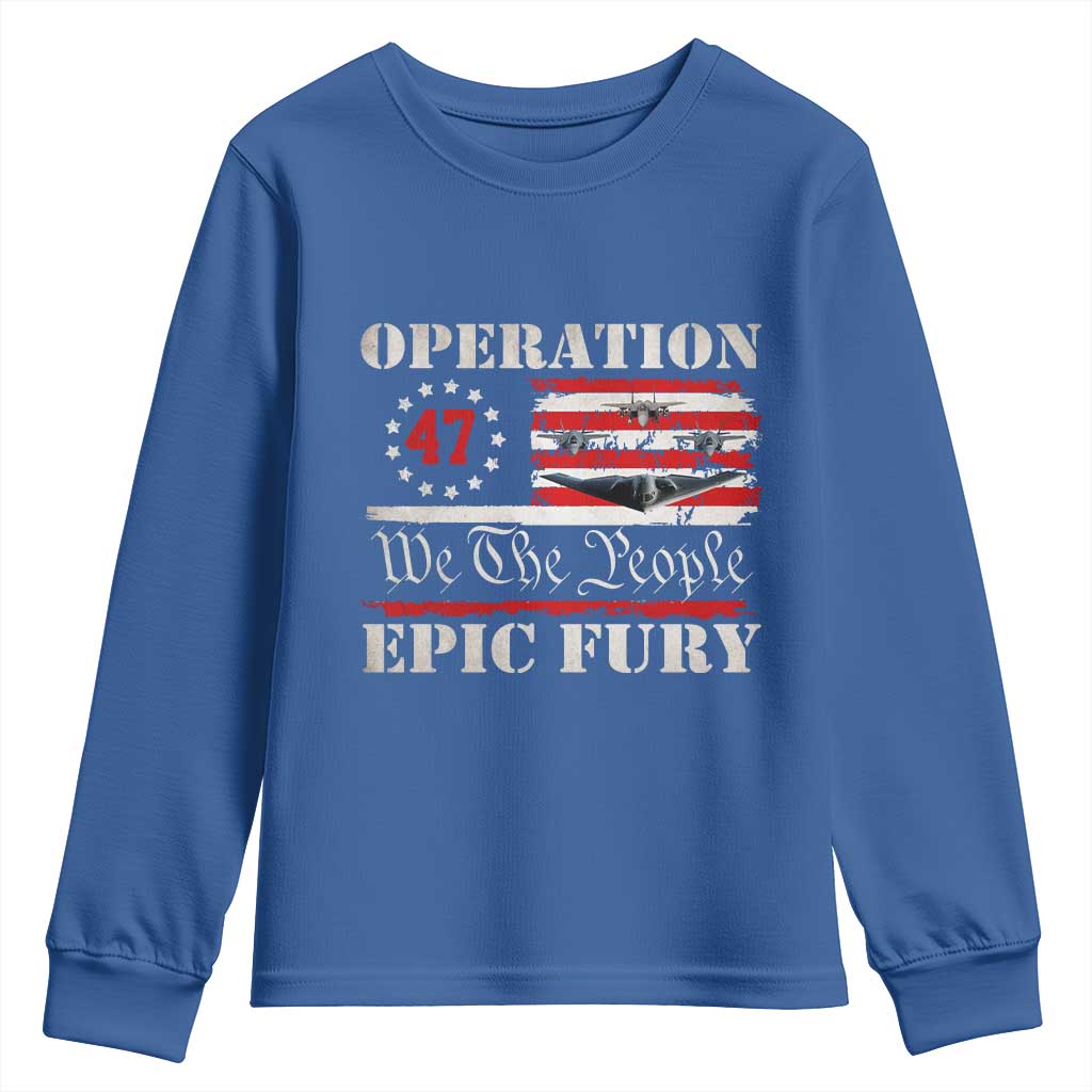 Operation Epic Fury We The People 47 Patriotic Flag Youth Sweatshirt B2 Spirit Constitutional Freedom Statement