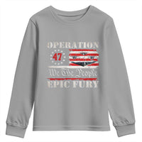 Operation Epic Fury We The People 47 Patriotic Flag Youth Sweatshirt B2 Spirit Constitutional Freedom Statement