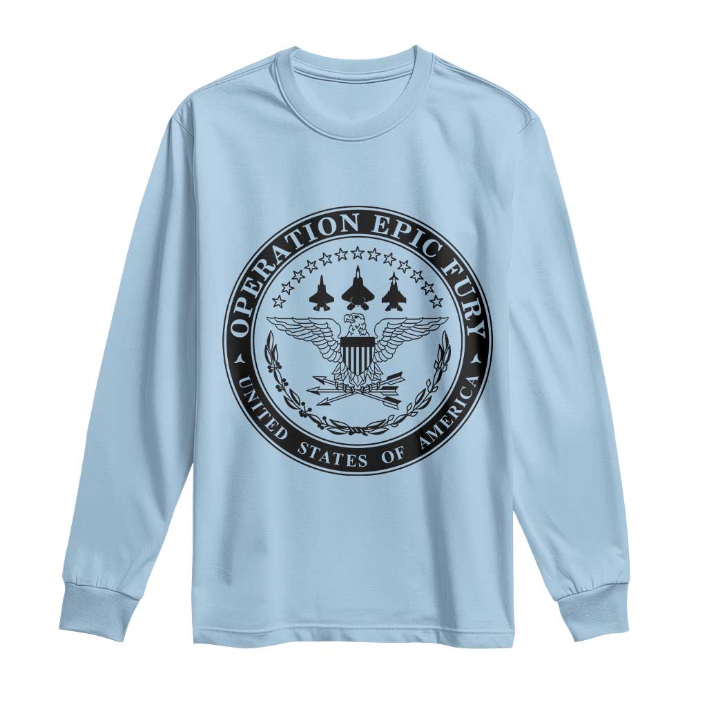 Operation Epic Fury USA Military Seal Long Sleeve Shirt Patriotic Air Power Aviation Tribute