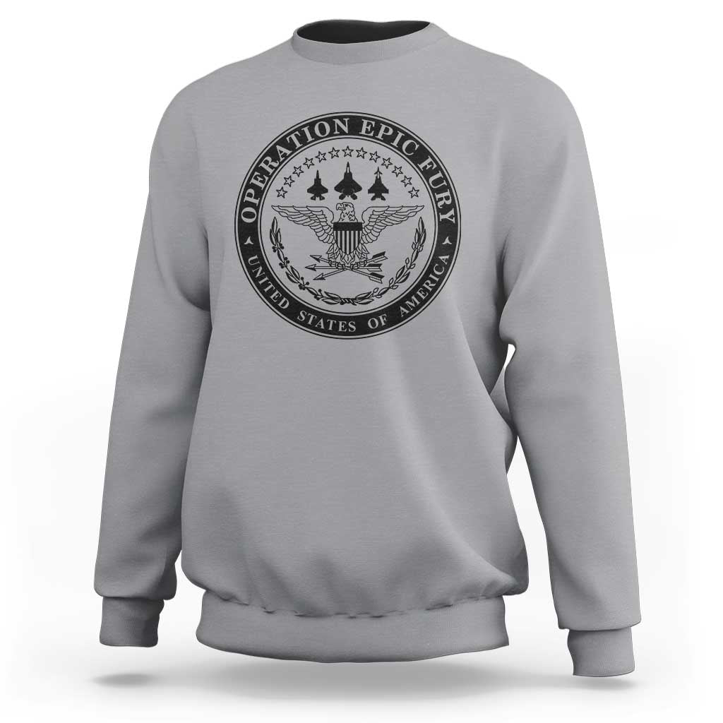 Operation Epic Fury USA Military Seal Sweatshirt Patriotic Air Power Aviation Tribute