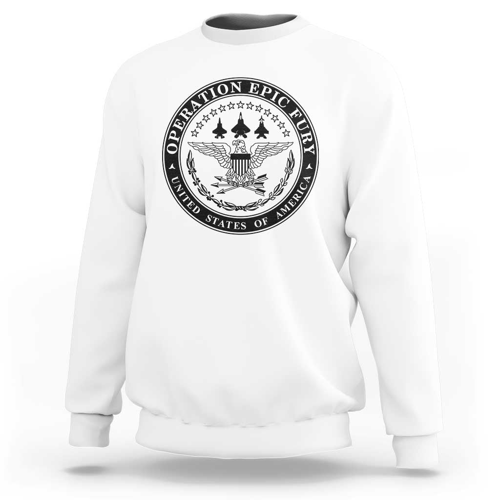 Operation Epic Fury USA Military Seal Sweatshirt Patriotic Air Power Aviation Tribute