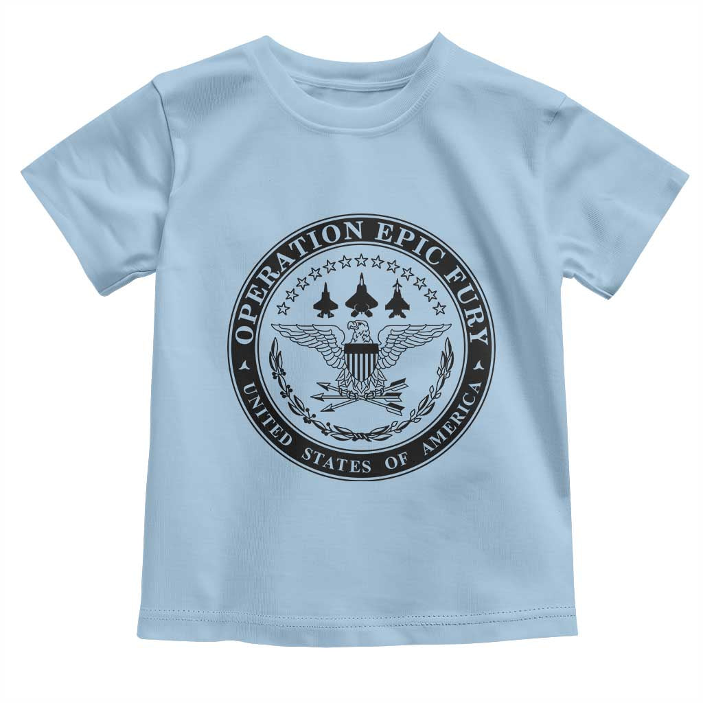 Operation Epic Fury USA Military Seal Toddler T Shirt Patriotic Air Power Aviation Tribute