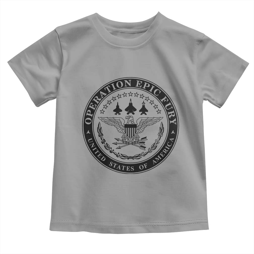 Operation Epic Fury USA Military Seal Toddler T Shirt Patriotic Air Power Aviation Tribute