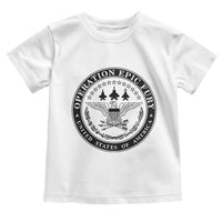Operation Epic Fury USA Military Seal Toddler T Shirt Patriotic Air Power Aviation Tribute