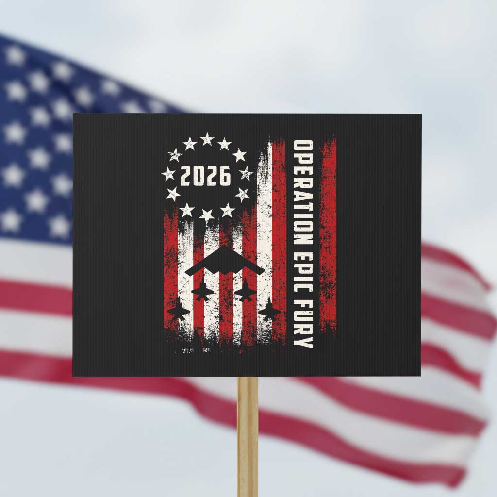 Operation Epic Fury 2026 American Flag Bomber Protest Sign B2 Spirit Patriotic Air Dominance