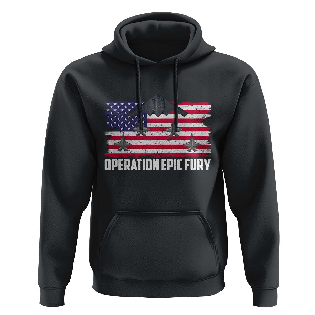 Operation Epic Fury Fighter Jet Formation American Flag Hoodie B12 Spirit USA Strength and Freedom