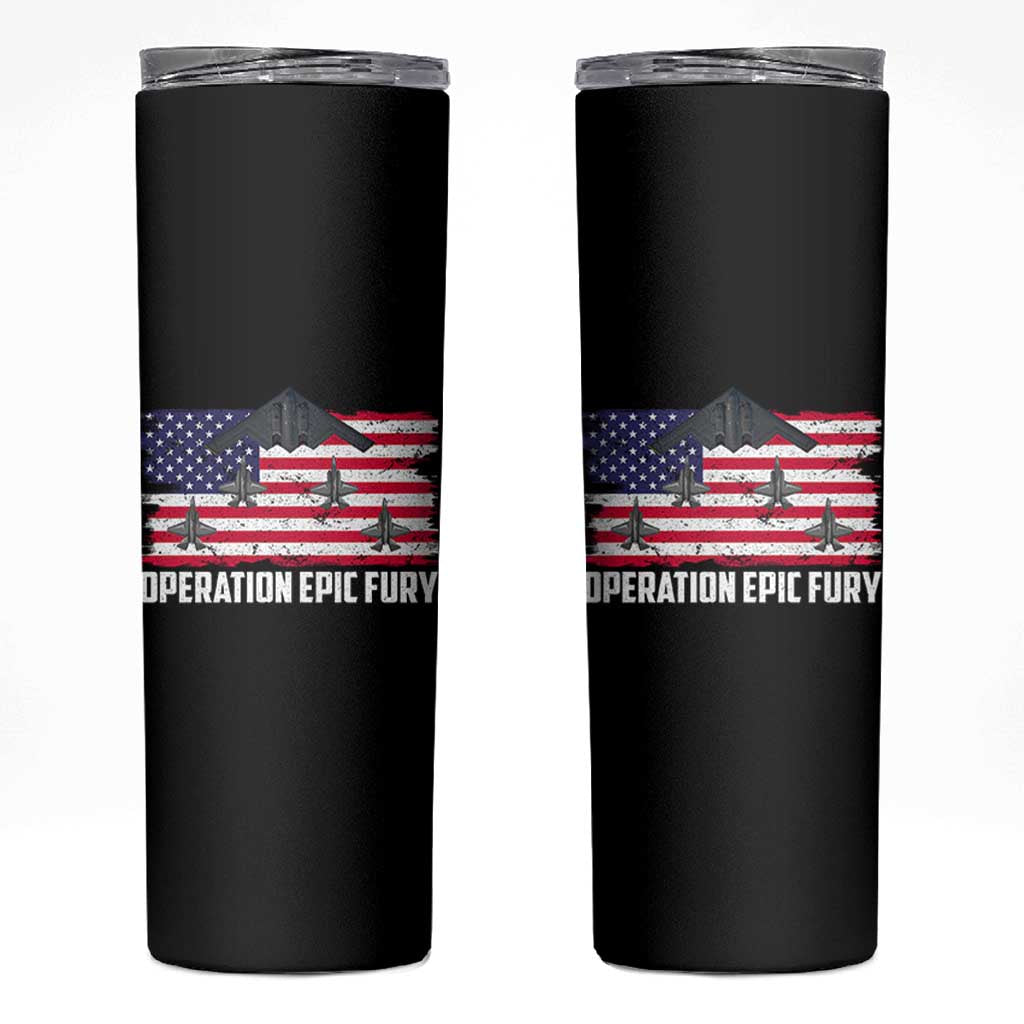 Operation Epic Fury Fighter Jet Formation American Flag Skinny Tumbler B12 Spirit USA Strength and Freedom