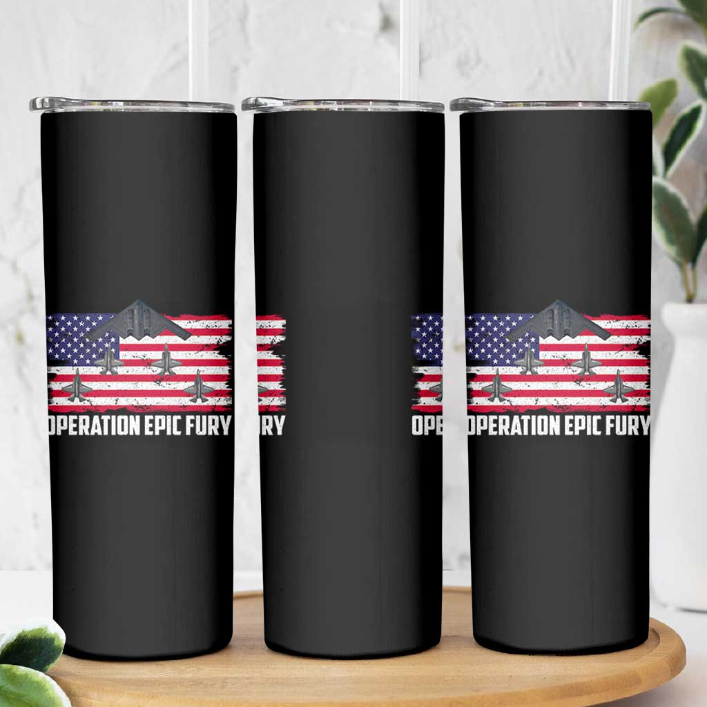 Operation Epic Fury Fighter Jet Formation American Flag Skinny Tumbler B12 Spirit USA Strength and Freedom
