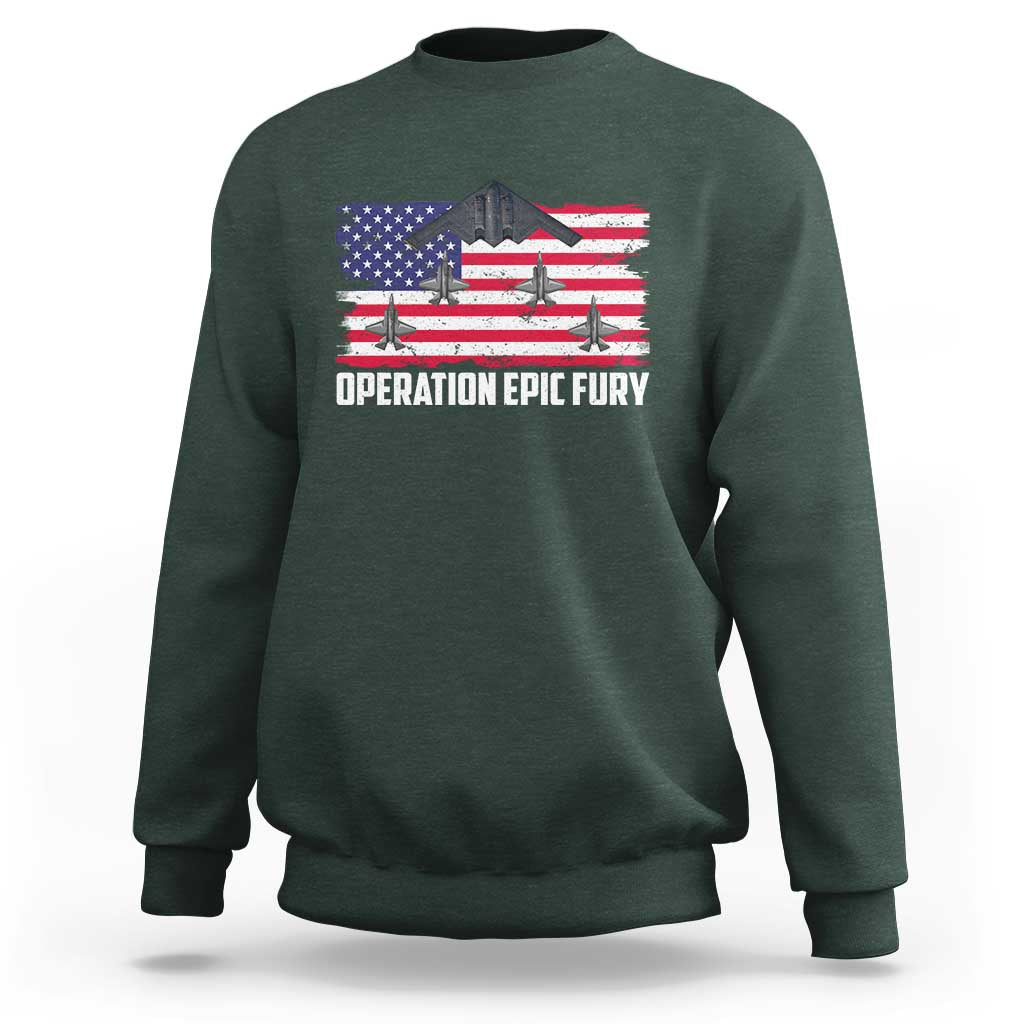 Operation Epic Fury Fighter Jet Formation American Flag Sweatshirt B12 Spirit USA Strength and Freedom