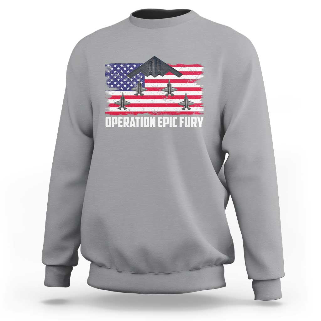 Operation Epic Fury Fighter Jet Formation American Flag Sweatshirt B12 Spirit USA Strength and Freedom