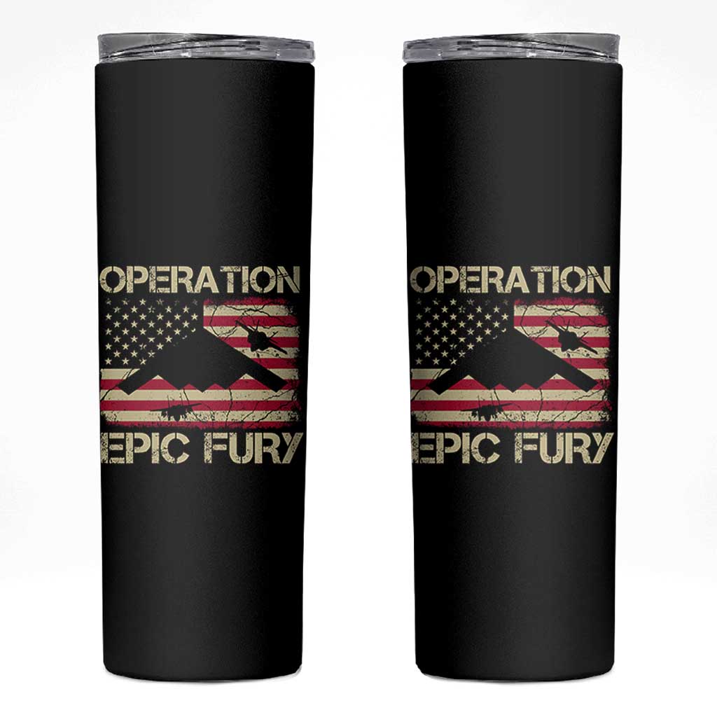 Operation Epic Fury Vintage American Flag Bomber Skinny Tumbler B2 Spirit Patriotic Strength