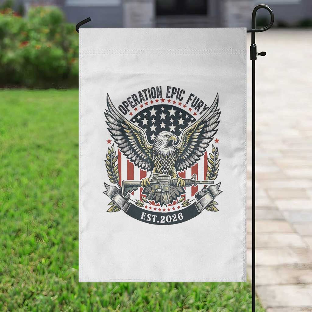 Operation Epic Fury Patriotic Eagle Crest Est 2026 Garden Flag American Strength Freedom