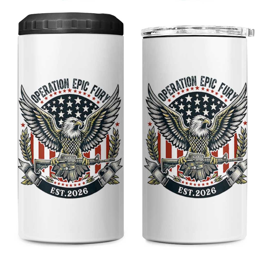 Operation Epic Fury Patriotic Eagle Crest Est 2026 4 in 1 Can Cooler Tumbler American Strength Freedom