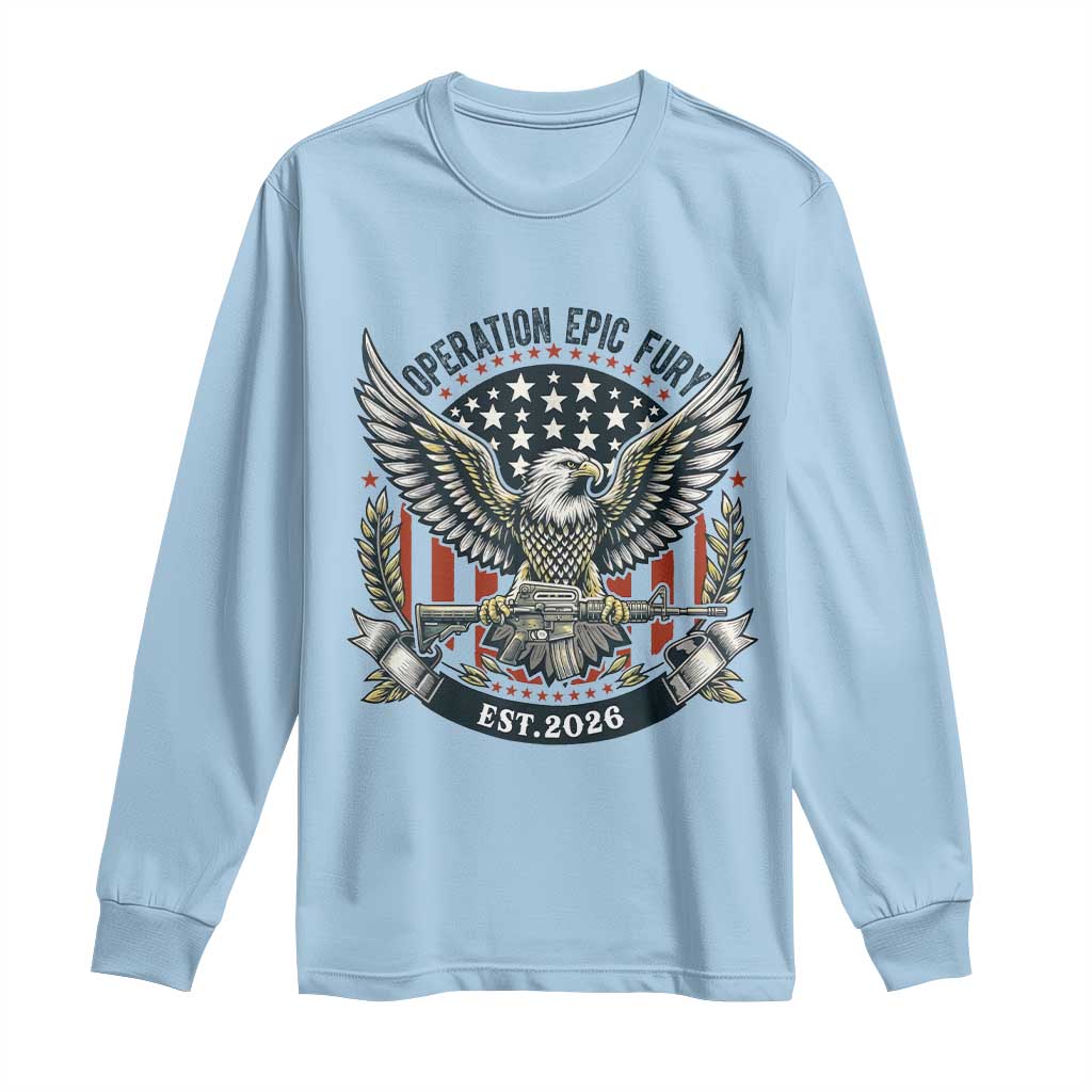 Operation Epic Fury Patriotic Eagle Crest Est 2026 Long Sleeve Shirt American Strength Freedom