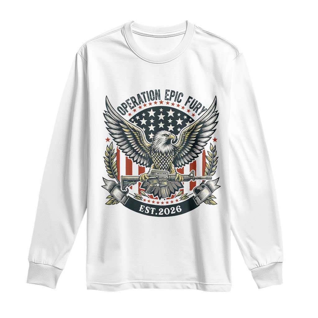 Operation Epic Fury Patriotic Eagle Crest Est 2026 Long Sleeve Shirt American Strength Freedom