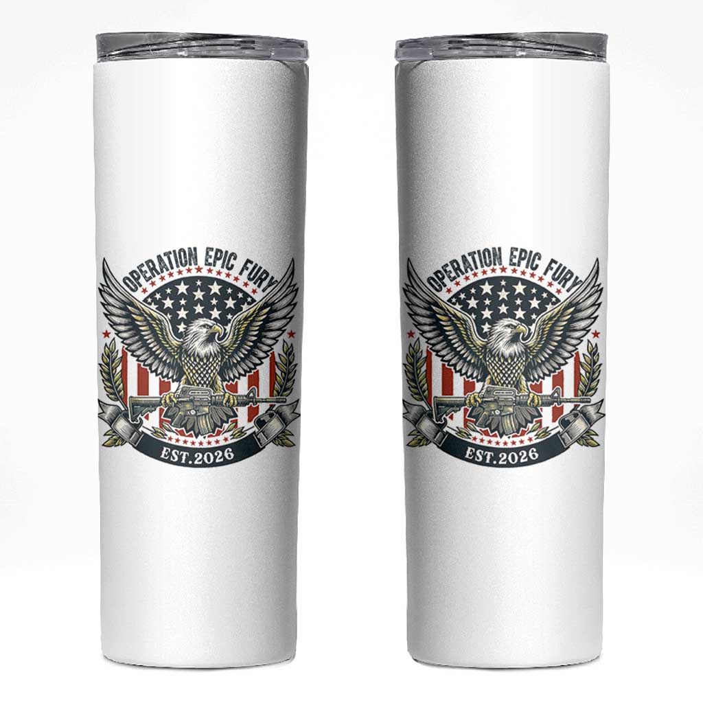 Operation Epic Fury Patriotic Eagle Crest Est 2026 Skinny Tumbler American Strength Freedom