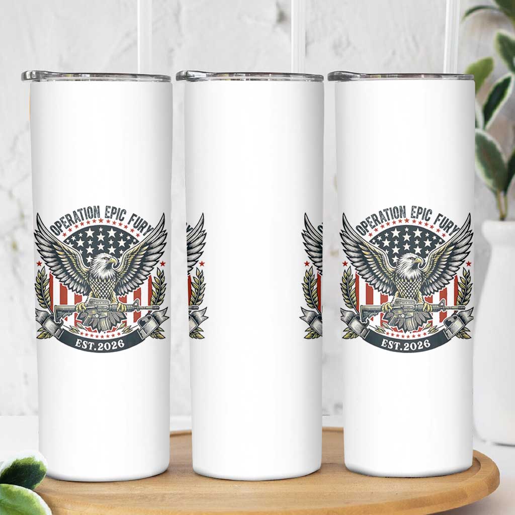 Operation Epic Fury Patriotic Eagle Crest Est 2026 Skinny Tumbler American Strength Freedom