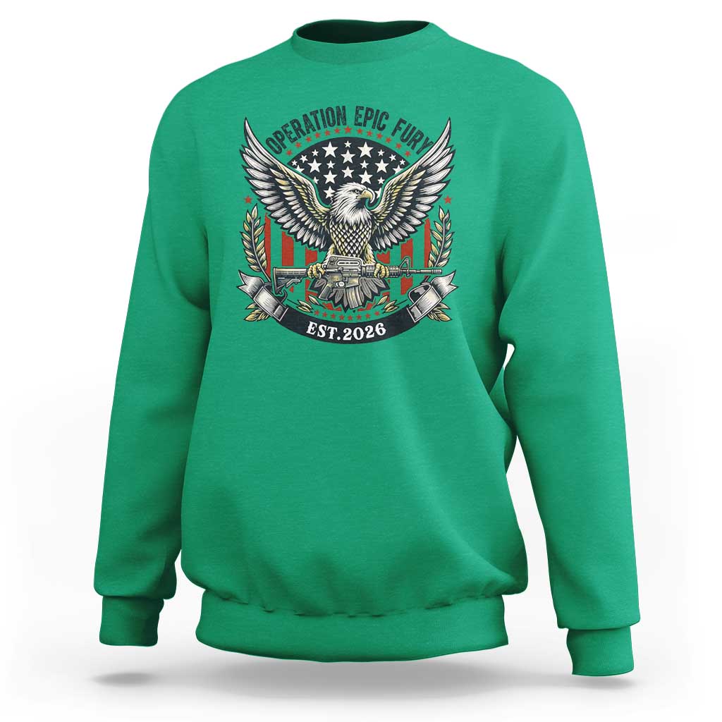Operation Epic Fury Patriotic Eagle Crest Est 2026 Sweatshirt American Strength Freedom