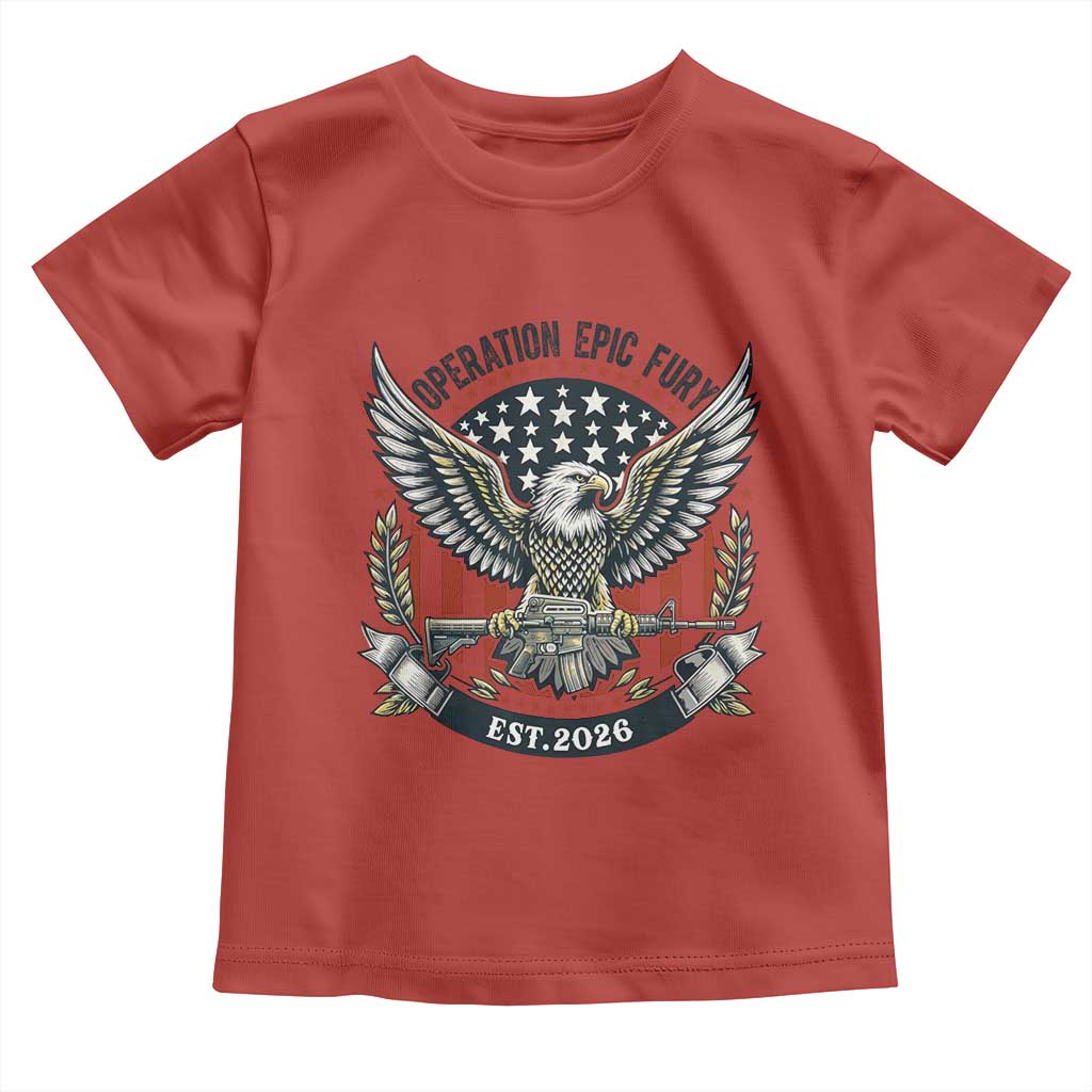 Operation Epic Fury Patriotic Eagle Crest Est 2026 Toddler T Shirt American Strength Freedom