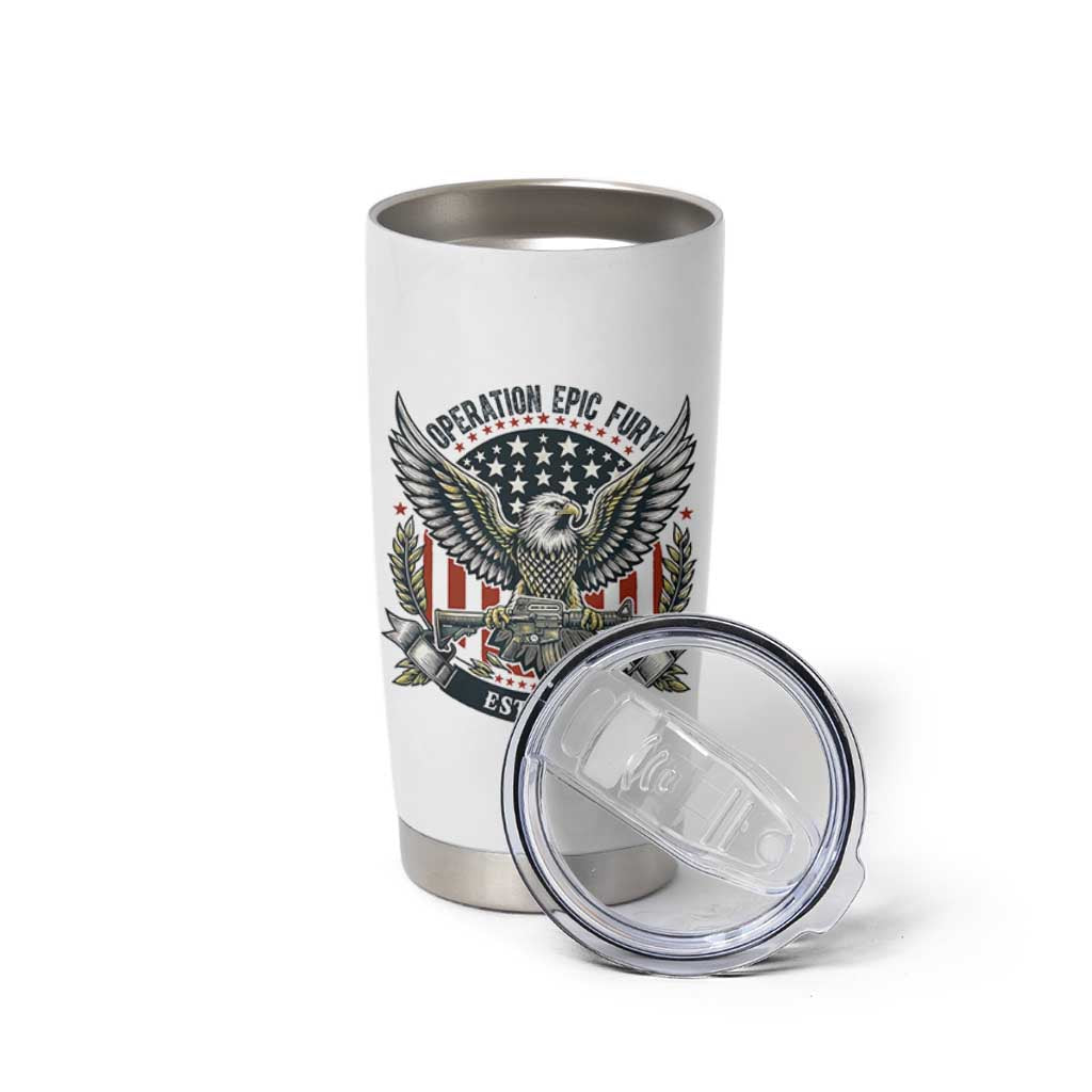 Operation Epic Fury Patriotic Eagle Crest Est 2026 Tumbler Cup American Strength Freedom