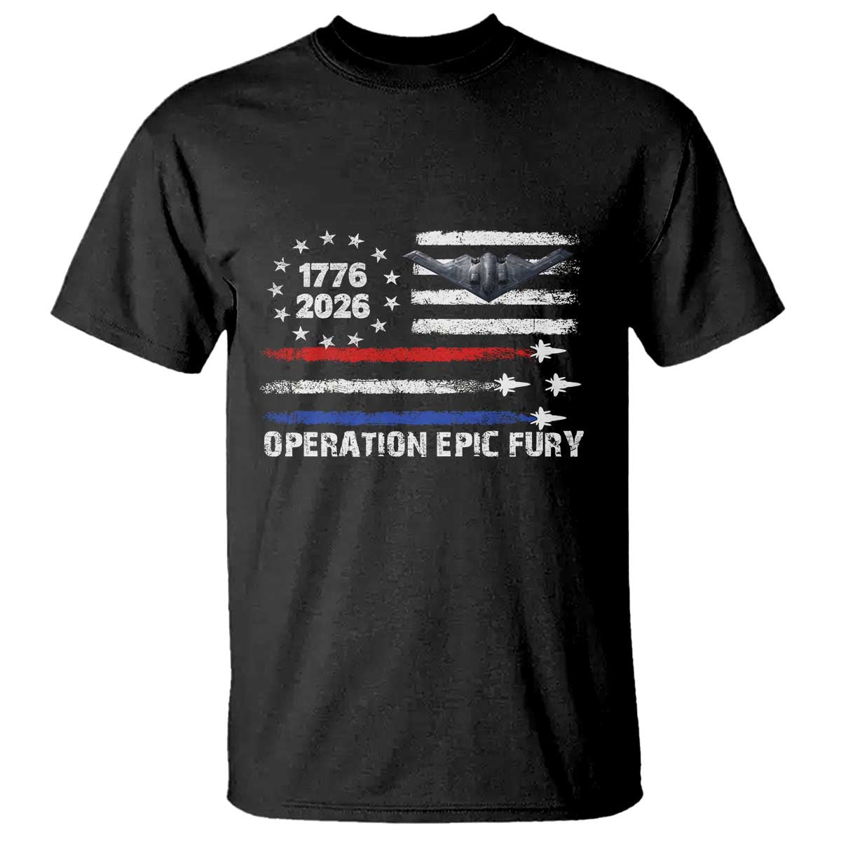 Operation Epic Fury 1776 2026 American Flag Aviation T Shirt Freedom Anniversary Statement