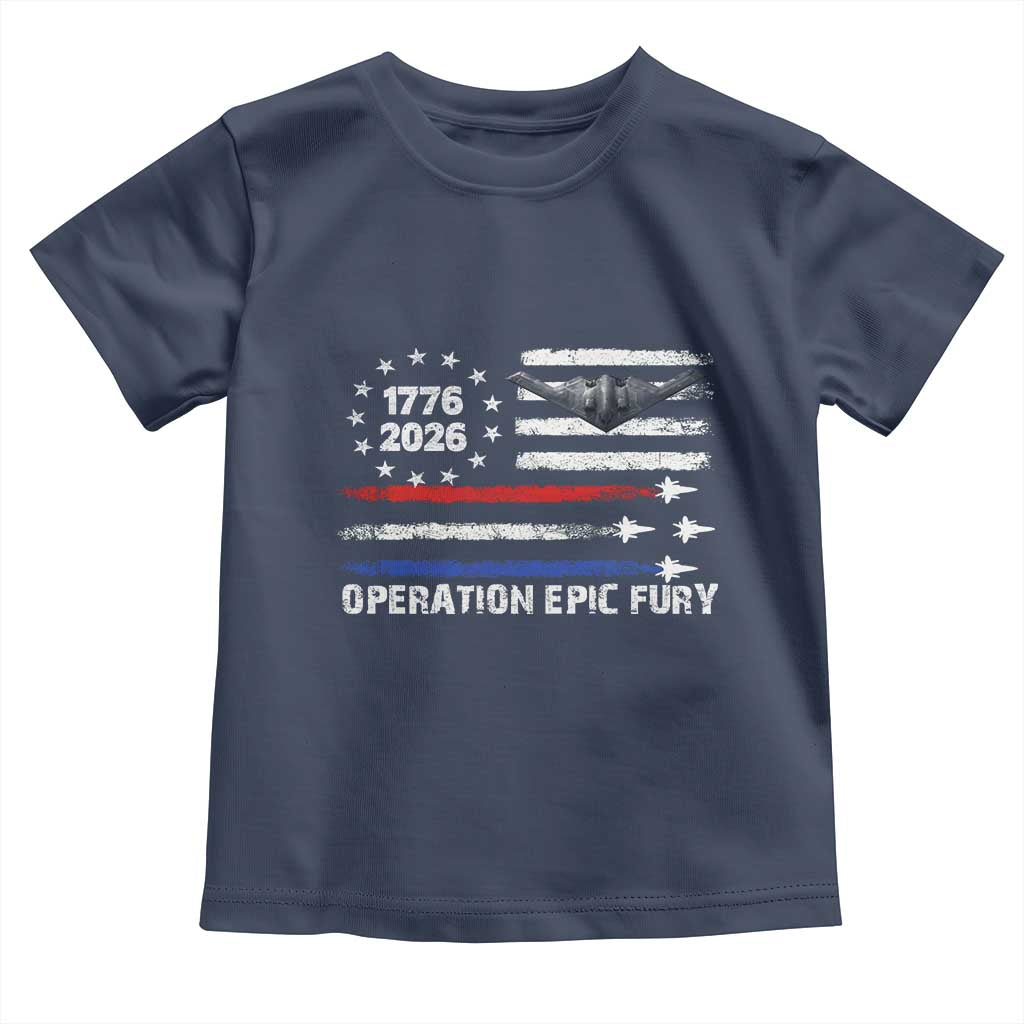 Operation Epic Fury 1776 2026 American Flag Aviation Toddler T Shirt Freedom Anniversary Statement