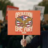 Operation Epic Fury 2026 Patriotic Eagle Crest Protest Sign American Strength and Freedom
