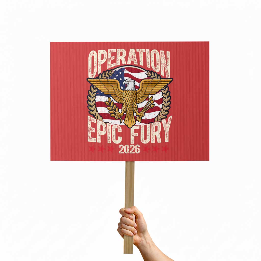 Operation Epic Fury 2026 Patriotic Eagle Crest Protest Sign American Strength and Freedom