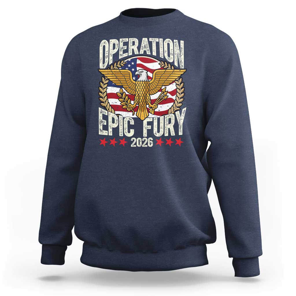 Operation Epic Fury 2026 Patriotic Eagle Crest Sweatshirt American Strength and Freedom