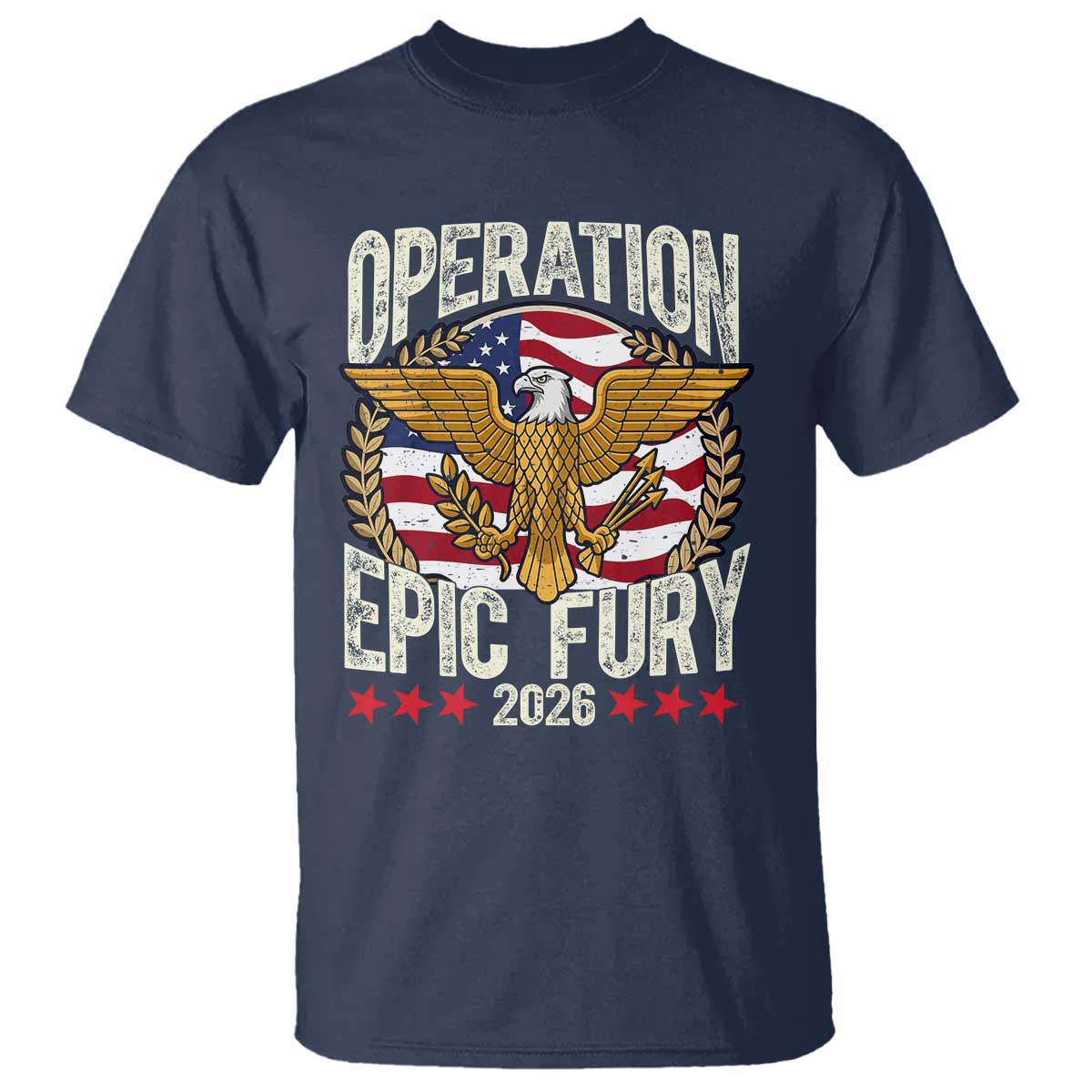 Operation Epic Fury 2026 Patriotic Eagle Crest T Shirt American Strength and Freedom