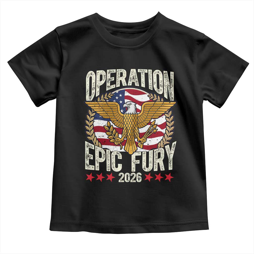 Operation Epic Fury 2026 Patriotic Eagle Crest Toddler T Shirt American Strength and Freedom