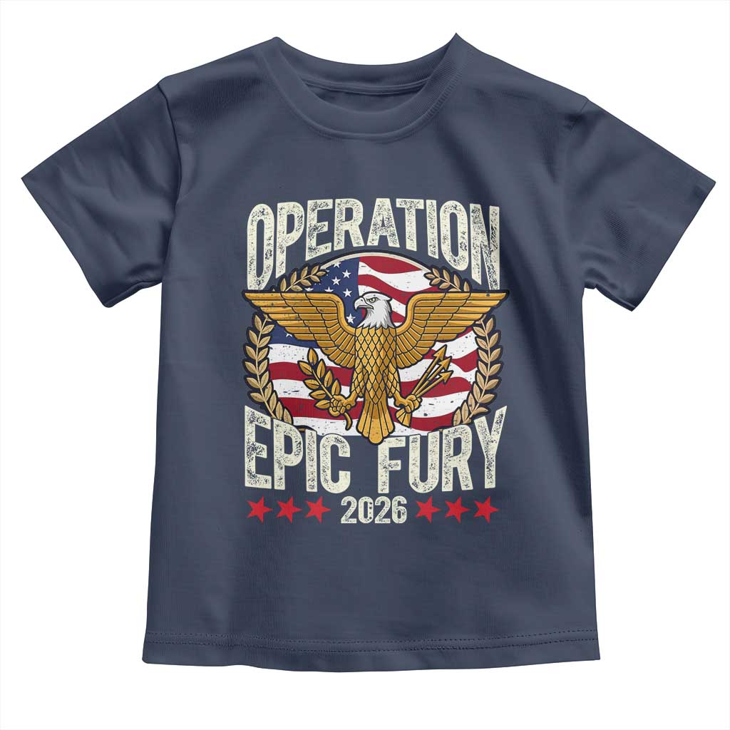 Operation Epic Fury 2026 Patriotic Eagle Crest Toddler T Shirt American Strength and Freedom