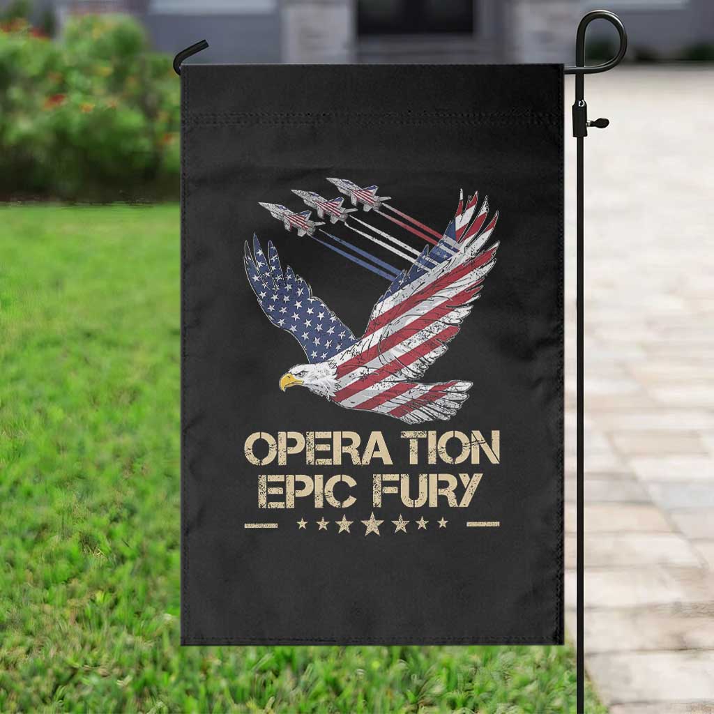 Operation Epic Fury American Eagle Flag Garden Flag Jet Flyover USA Freedom