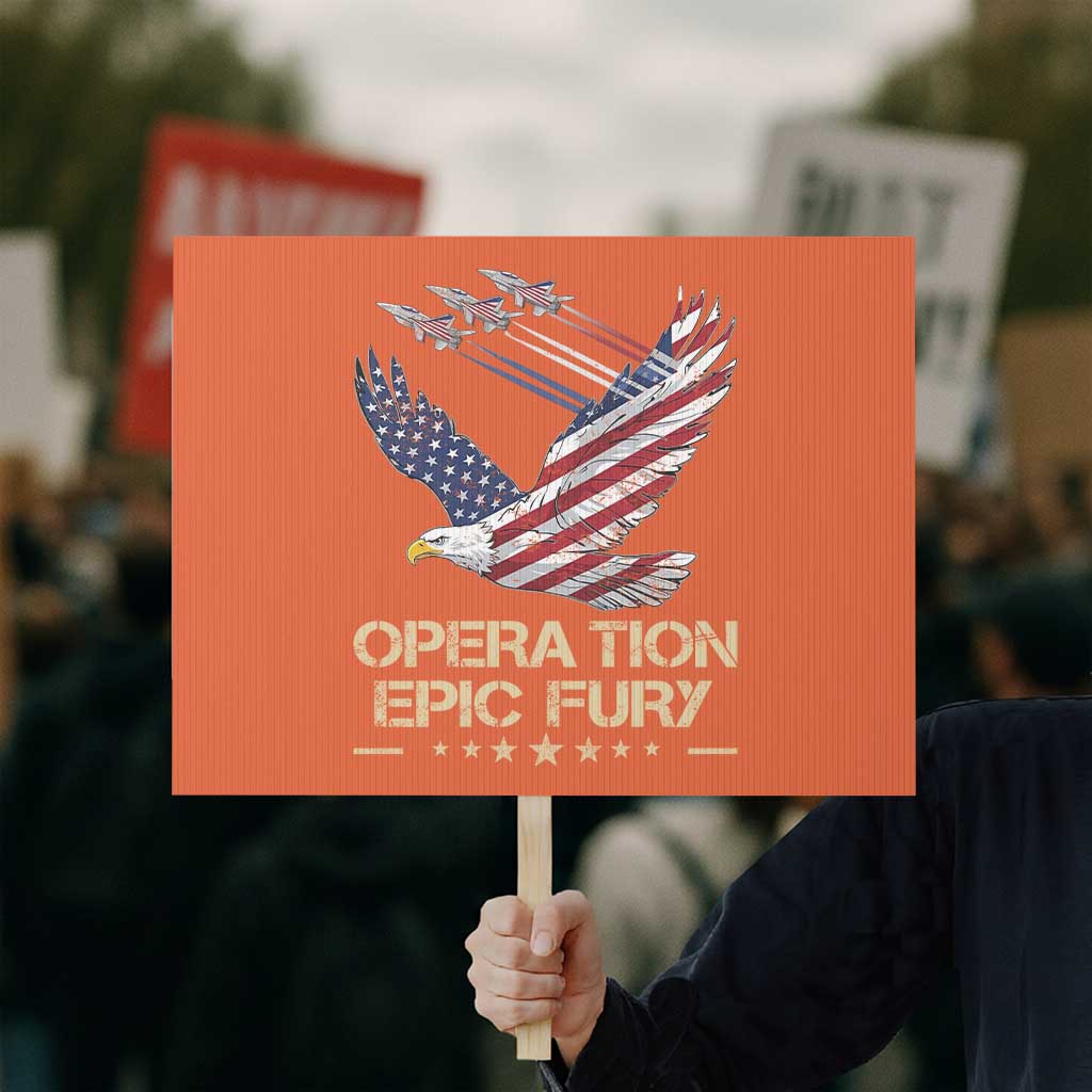 Operation Epic Fury American Eagle Flag Protest Sign Jet Flyover USA Freedom