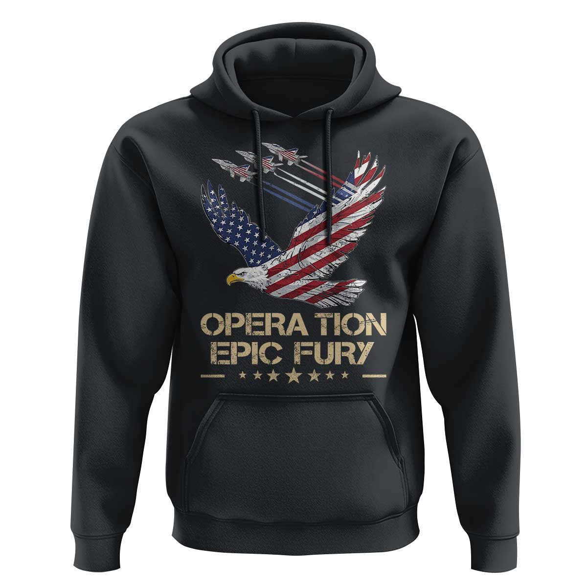 Operation Epic Fury American Eagle Flag Hoodie Jet Flyover USA Freedom