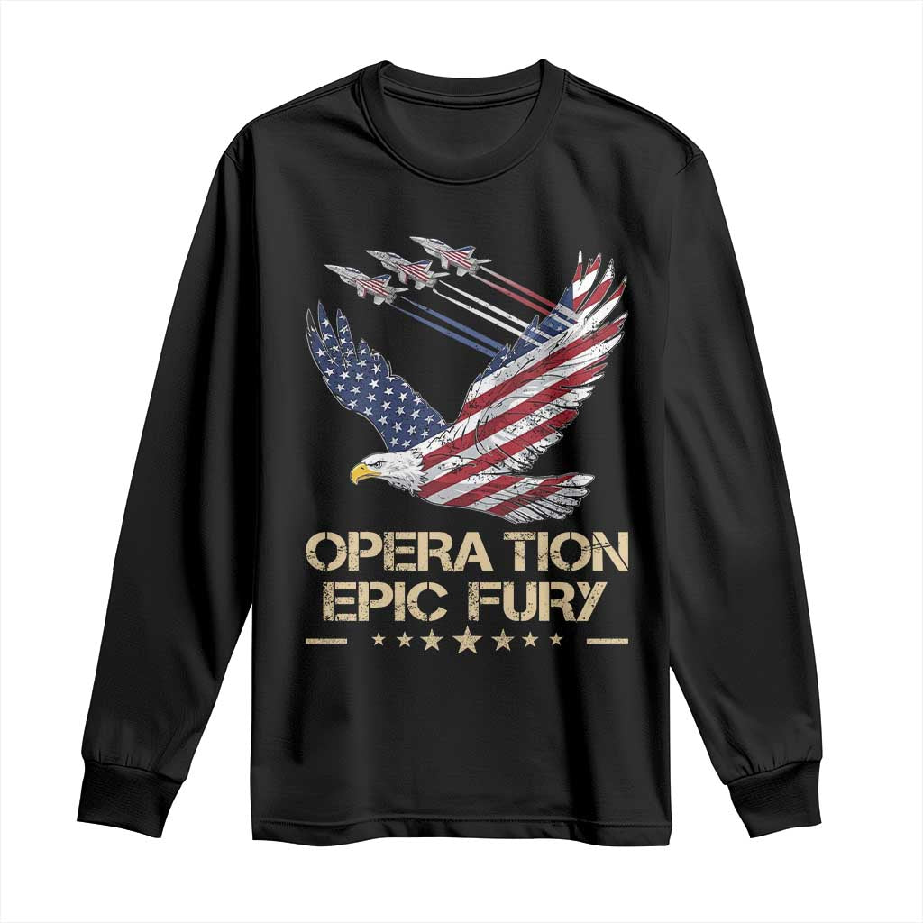 Operation Epic Fury American Eagle Flag Long Sleeve Shirt Jet Flyover USA Freedom