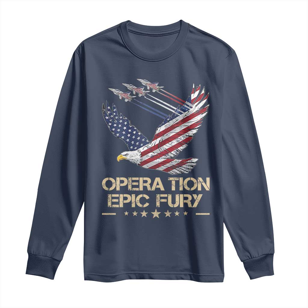 Operation Epic Fury American Eagle Flag Long Sleeve Shirt Jet Flyover USA Freedom