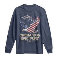 Operation Epic Fury American Eagle Flag Long Sleeve Shirt Jet Flyover USA Freedom
