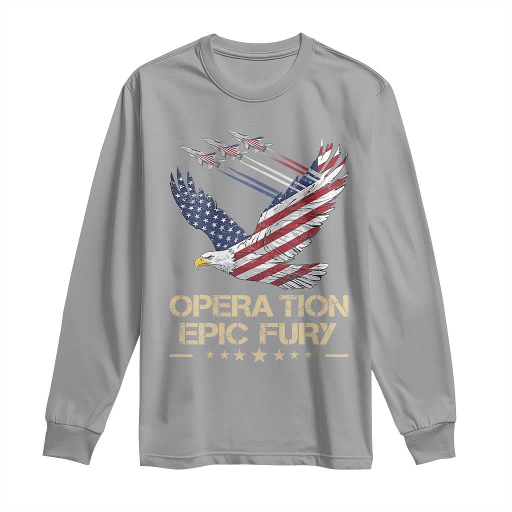 Operation Epic Fury American Eagle Flag Long Sleeve Shirt Jet Flyover USA Freedom