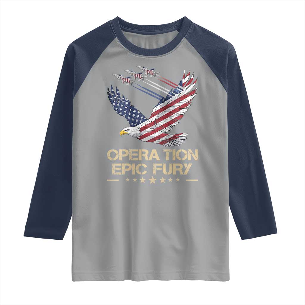 Operation Epic Fury American Eagle Flag Raglan Shirt Jet Flyover USA Freedom