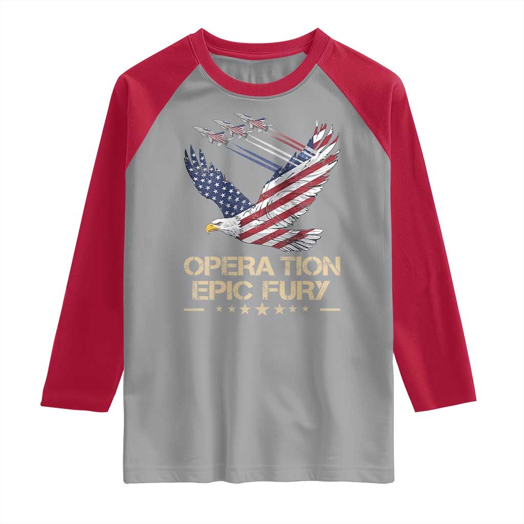 Operation Epic Fury American Eagle Flag Raglan Shirt Jet Flyover USA Freedom