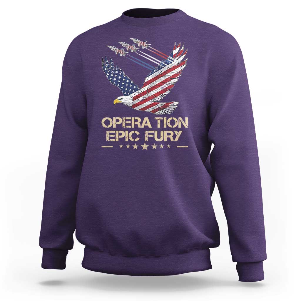 Operation Epic Fury American Eagle Flag Sweatshirt Jet Flyover USA Freedom