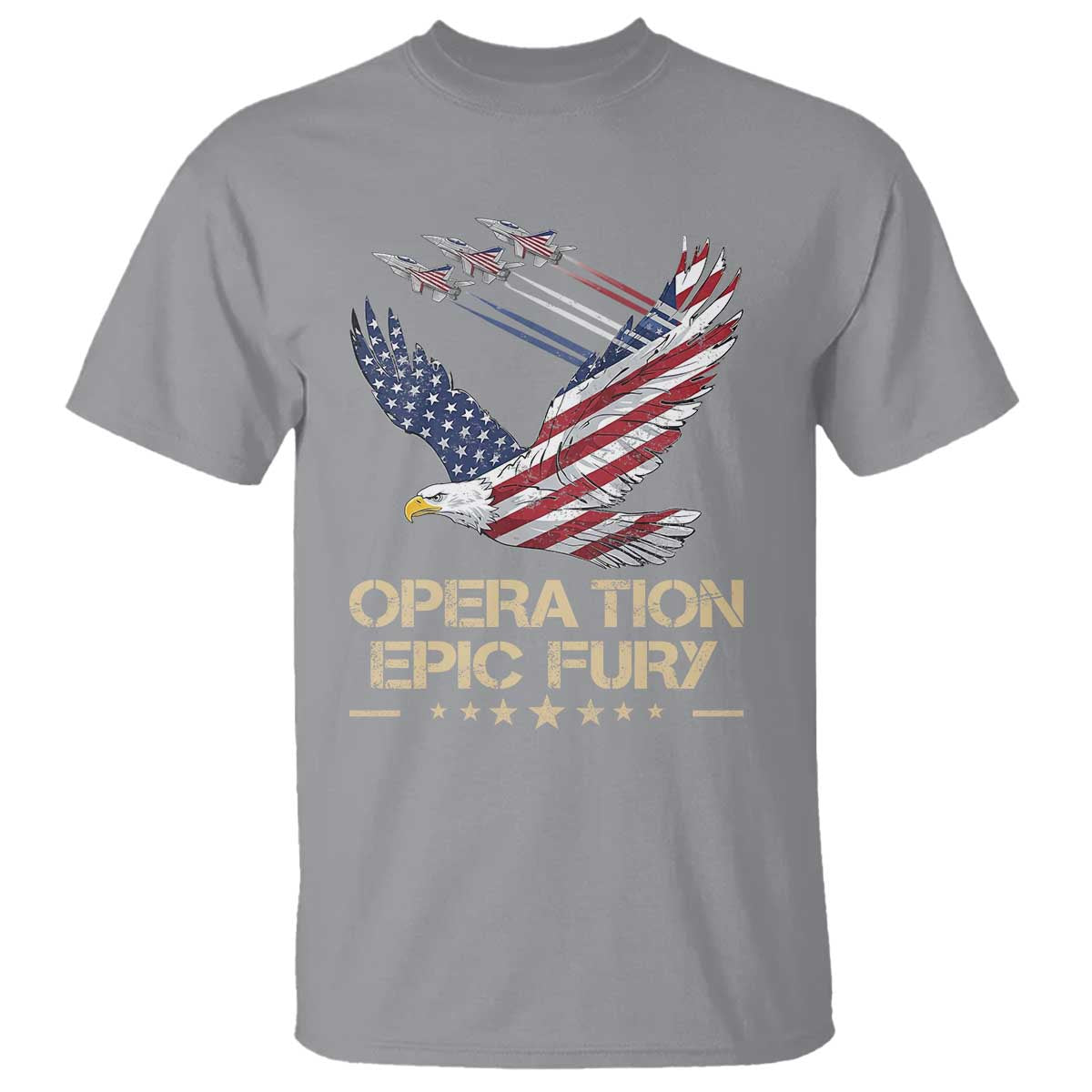 Operation Epic Fury American Eagle Flag T Shirt Jet Flyover USA Freedom