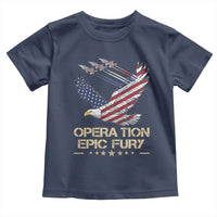 Operation Epic Fury American Eagle Flag Toddler T Shirt Jet Flyover USA Freedom