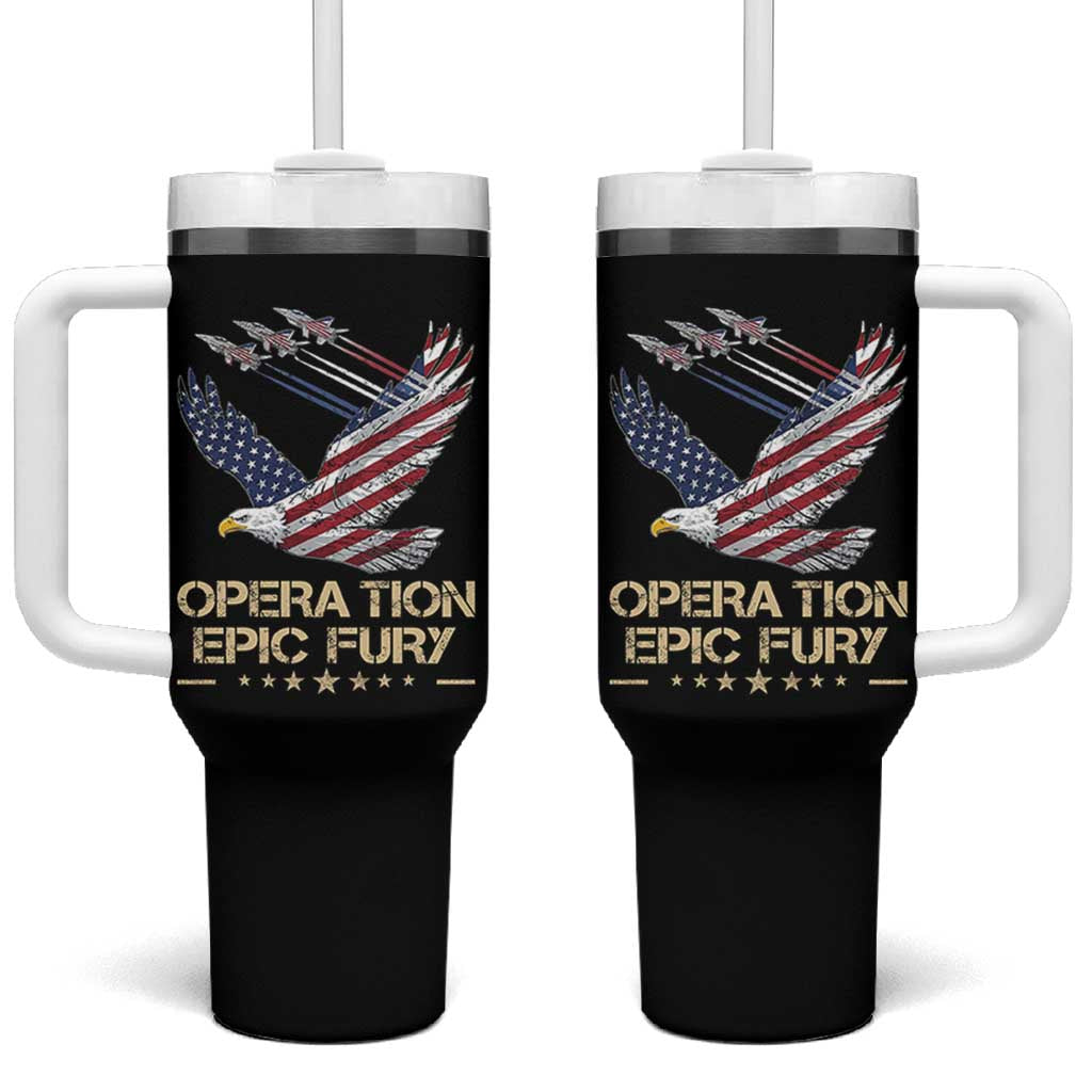 Operation Epic Fury American Eagle Flag Tumbler With Handle Jet Flyover USA Freedom